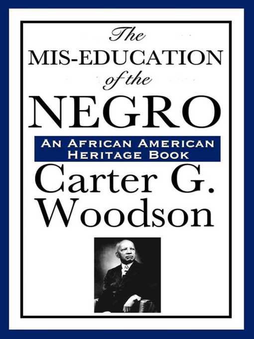 Title details for The Mis-Education of the Negro by Carter G. Woodson - Wait list